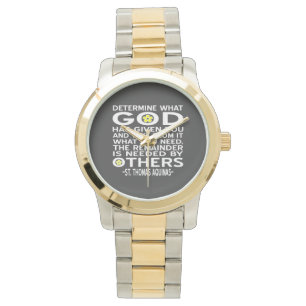 Bestimme, was Gott dir gegeben hat Zitat von Aquin Armbanduhr