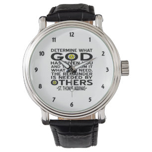 Bestimme, was Gott dir gegeben hat Zitat von Aquin Armbanduhr