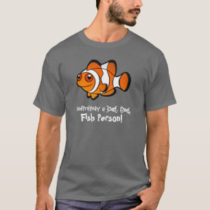 Bestimmt eine Fisch-Person (clownfish) T-Shirt