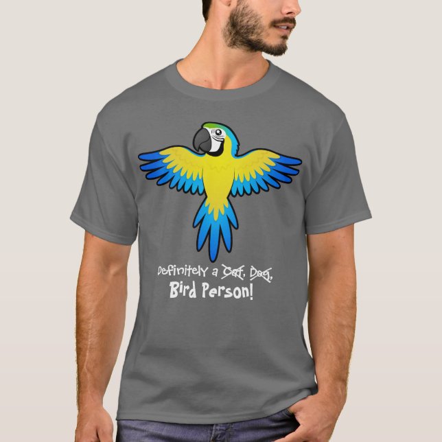 Bestimmt eine Vogel-Person (Macaw/Papagei) T-Shirt (Vorderseite)