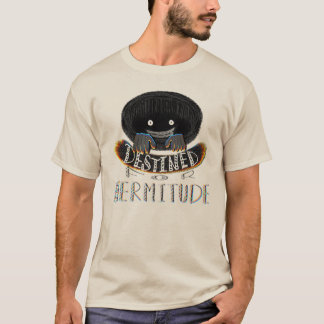 Bestimmt für Hermitude T-Shirt