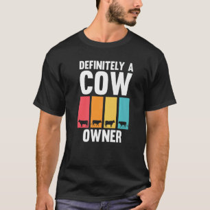 Bestimmt Kuh Besitzer Kuh Kühe Bauernhof T-Shirt