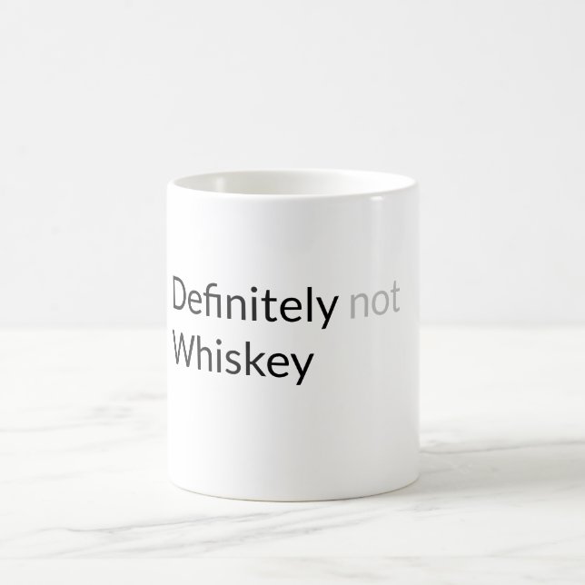 Bestimmt nicht Whisky Kaffeetasse (Mittel)