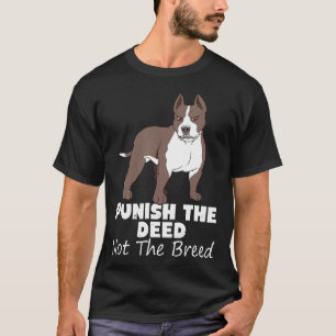Bestrafung der Tat nicht die Rasse Pitbull Gif Pit T-Shirt