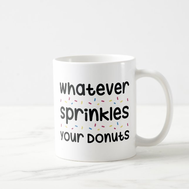 Bestreut eure Donuts Kaffeetasse (Rechts)