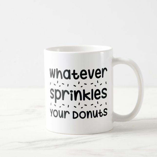 Bestreut eure Donuts Kaffeetasse (Rechts)