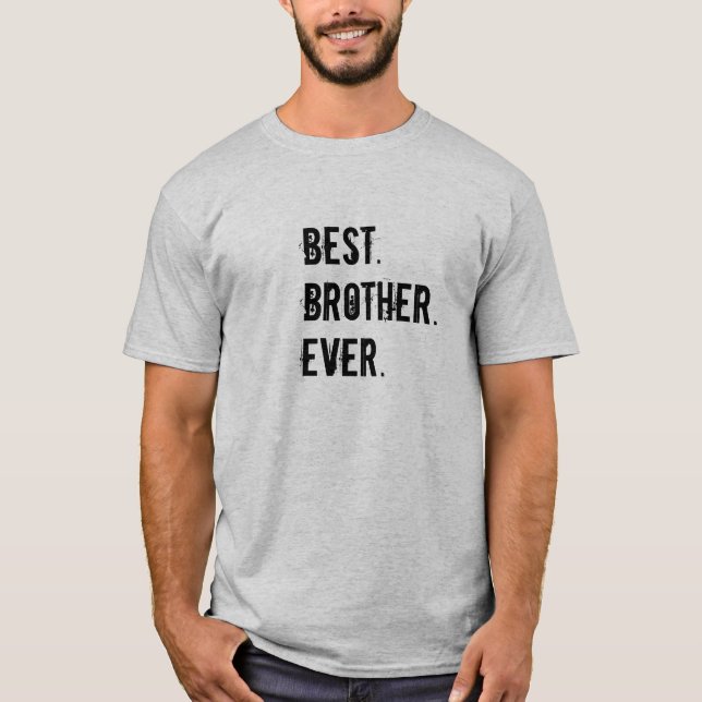 Bestster bester Bruder-überhaupt T - Shirt (Vorderseite)