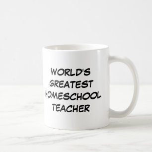 "Bestster das Homeschool der Welt Lehrer-" Tasse