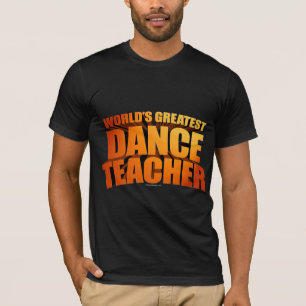 Bestster der Tanz-Lehrer der Welt T-Shirt