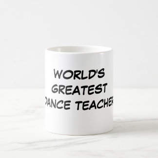 Bestster der Tanz-Lehrer-" Tasse "der Welt