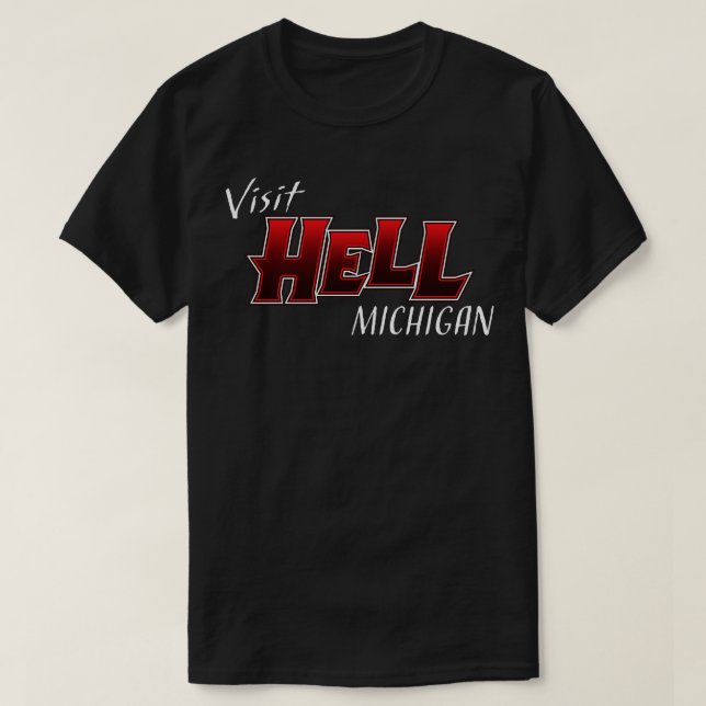 Besuch Hell Michigan T-Shirt (Design vorne)