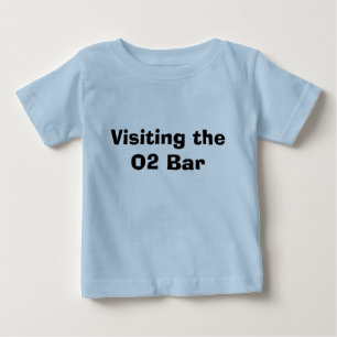 Besuchen des Bar O2 Baby T-shirt