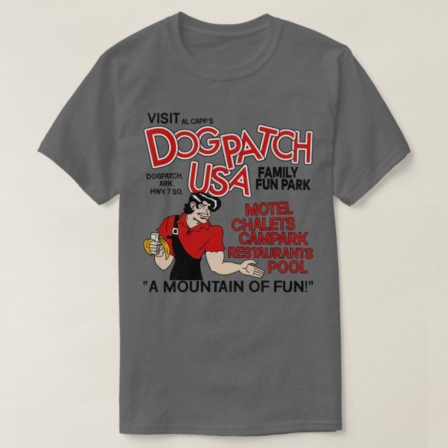 Besuchen Dogpatch USA Defunktional Amusement Park  T-Shirt (Design vorne)