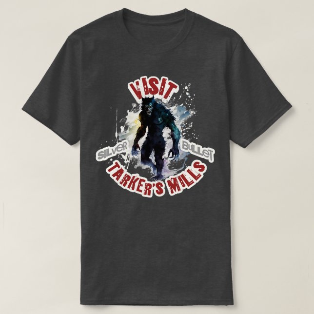 Besuchen Sie Tarkers Mills Silver Bullet Werewolf T-Shirt (Design vorne)