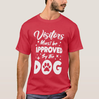Besucher genehmigt durch Hunde Mama Dogvater lusti T-Shirt