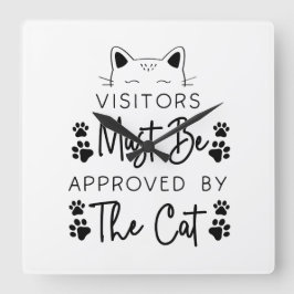 BESUCHER MÜSSEN VOM CAT-SPRICHWORT GENEHMIGT WERDE QUADRATISCHE WANDUHR