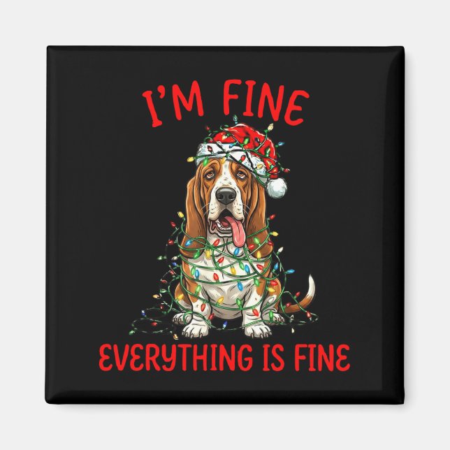 Bet Hound Dog Christmas I'm Fine Everything Is Fin Magnet (Vorne)