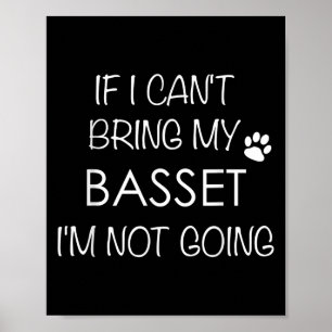 Bet Hound T-Shirt, wenn ich meine nicht mitbringen Poster