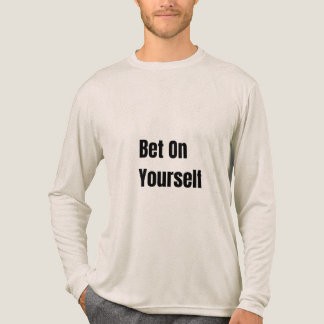 Bet On Yourself Bold Motivation Self Belief Tri-Blend Shirt