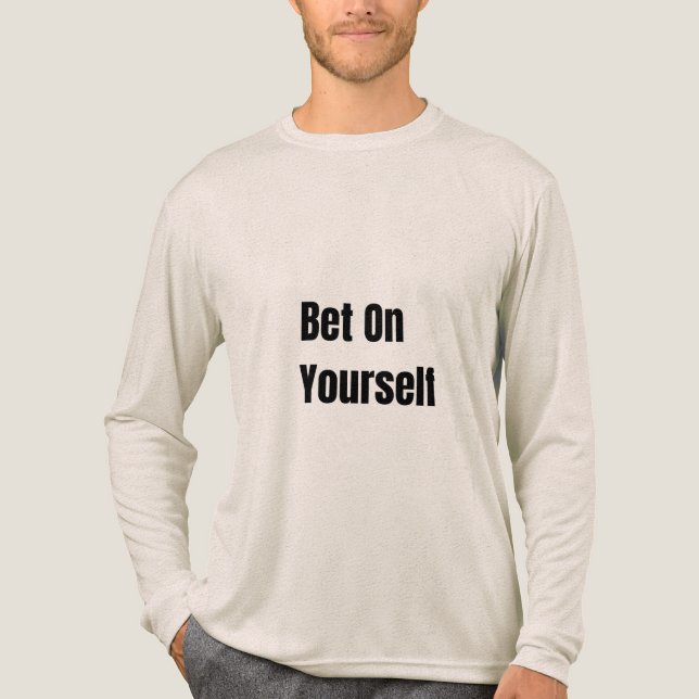 Bet On Yourself Bold Motivation Self Belief Tri-Blend Shirt (Vorderseite)