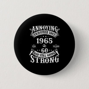 Betäubung seit 1965 60 Jahre & Stil Button