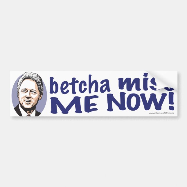 Betcha Fräulein Me Now! Clinton-Autoaufkleber Autoaufkleber (Vorne)