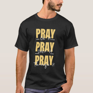 Bete darüber hinweg Christliche Frauen Männer Gebe T-Shirt