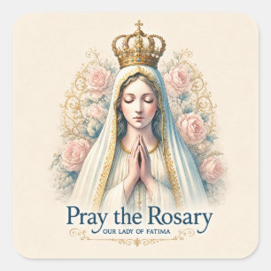 Bete die Rosenkranz - Unsere Dame der Fatima-Hinga Quadratischer Aufkleber