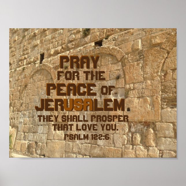 Bete für den Frieden von Jerusalem, Psalm 122:6 Poster (Vorne)