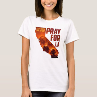 Bete für La California Wildfire T - Shirt 2025
