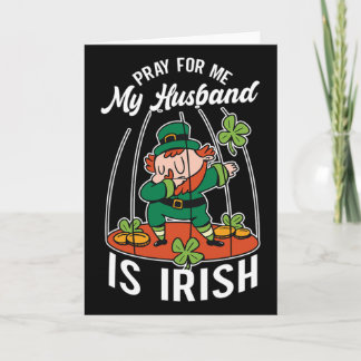 Bete Für Mich Mein Husnd Ist Irisch Irland St. Pat Karte