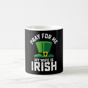 Bete für mich, meine Frau ist Irin St. Patrick's D Kaffeetasse