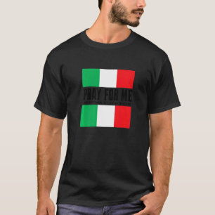 Bete Für Mich Meine Schwiegermutter ist Italieneri T-Shirt