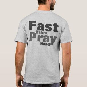 Bete Hart Schnell Oft T-Shirt