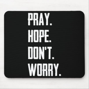 Bete Hoffe Sorge Dich Nicht Christentum Gebet Mousepad