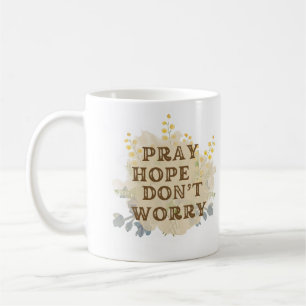 Bete, hoffe, sorge dich nicht Katholischer Blumeng Kaffeetasse