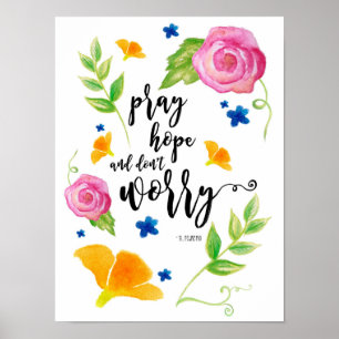 Bete Hoffnung und mach dir keine Sorgen Poster