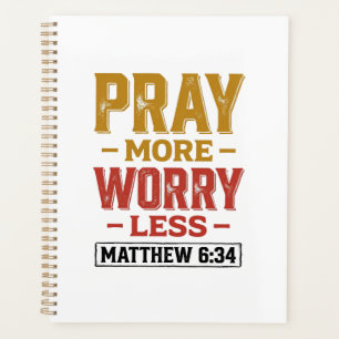 Bete mehr, sorge dich weniger Matthew 6_34 T-Shirt Planer