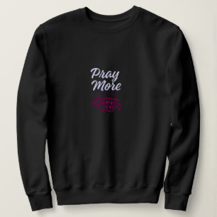Bete mehr, sorge dich weniger – Minimaler christli Sweatshirt