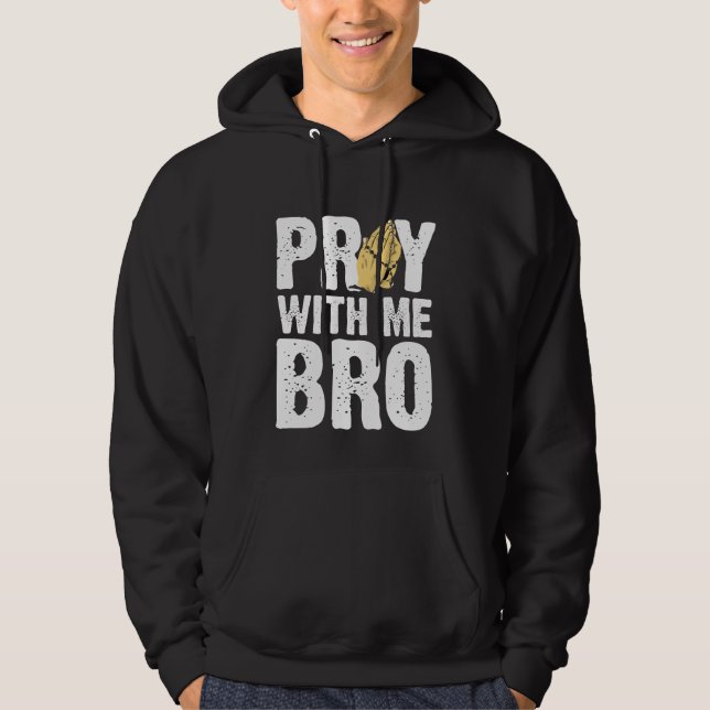 Bete mit mir Bro - Christlicher Glaube Jesus Hoodie (Vorderseite)