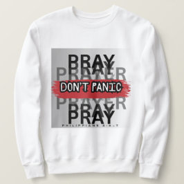 Bete, nicht Panik Sweatshirt