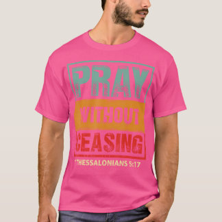 Bete, ohne die Bibel Verse Jesus Christlichen G T-Shirt