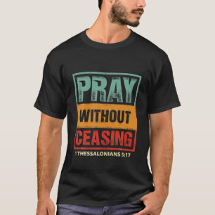 Bete, ohne die Bibel Verse Jesus Christlichen G T-Shirt