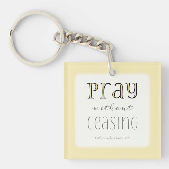 Bete ohne Unterbrechung - 1 Thes 5:17 Schlüsselanhänger (Vorderseite)