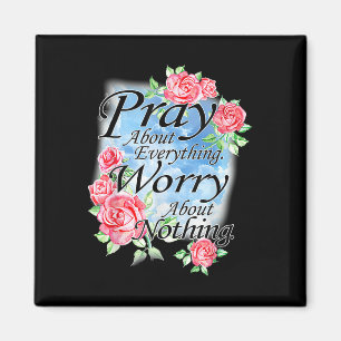 Bete über alles Bibelvers christlich floral Magnet