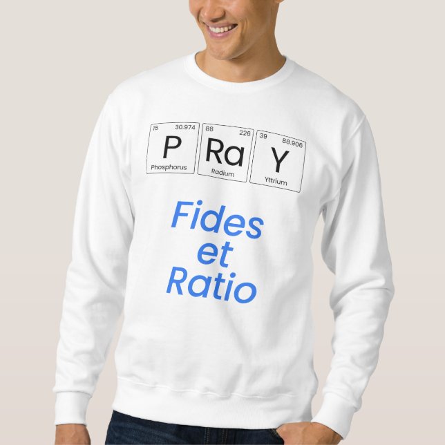 Beten—Fides et Ratio Sweatshirt (Vorderseite)