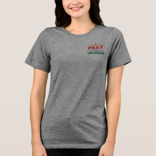 Beten für Los Angeles: Solidarität mit LA Tri-Blend Shirt