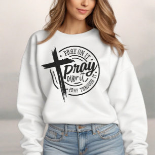 Beten Sie auf Christliche Cross Bible Verse Sweatshirt