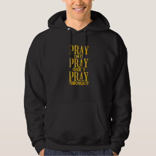 Beten Sie auf sie beten über sie beten durch sie C Hoodie