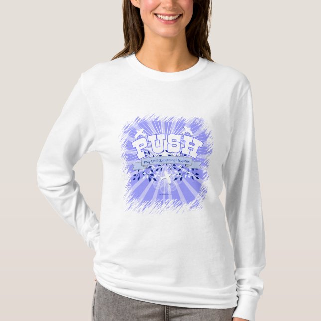 Beten Sie, bis etwas passiert T-Shirt (Vorderseite)